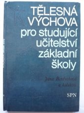 kniha Tělesná výchova pro studující učitelství základní školy 1. stupeň : učební text, SPN 1978