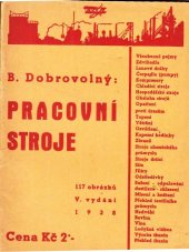 kniha Pracovní stroje 117 obrázků, B. Dobrovolný 1938