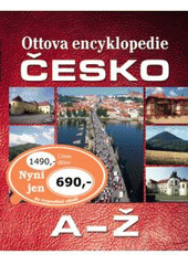 kniha Česko A-Ž Ottova encyklopedie, Ottovo nakladatelství 2008