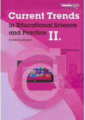 kniha Current trends in educational science and practice II., University of Jan Evangelista Purkyně in Ústí nad Labem 2012