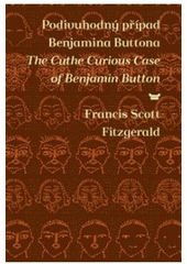 kniha Podivuhodný případ Benjamina Buttona = The curious case of Benjamin Button, Argo 2009