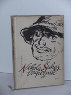kniha Nikola Šuhaj loupežník [Určeno] pro 11. roč. škol všeobec. vzdělávacích a pro školy pedagog., SPN 1961