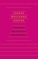 kniha Utrpení mladého Werthera, Odeon 2022
