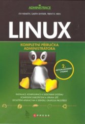 kniha Linux kompletní příručka administrátora : 2. aktulizované vydání, CPress 2008