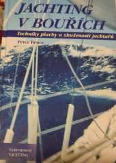 kniha Jachting v bouřích Techniky plavby a zkušenosti jachtařů, Yachting 2009