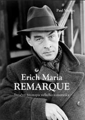 kniha Erich Maria Remarque stručný životopis velkého romantika, Tribun EU 2009