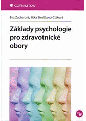 kniha Základy psychologie pro zdravotnické obory, Grada 2011