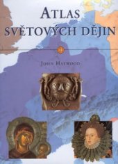 kniha Atlas světových dějin, Slovart 2001