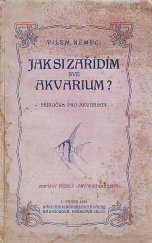 kniha Jak si zařídím své akvarium příručka pro akvaristy, B. Kraus 1924