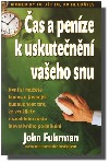 kniha Čas a peníze k uskutečnění vašeho snu Nyní si můžete budovat jasnější budoucnost tím, že využijete rozsáhlého růstu inovativního podnikání, InterNET Services Corporation 2007