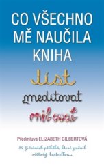 kniha Co všechno mě naučila kniha Jíst, meditovat, milovat, Metafora 2016