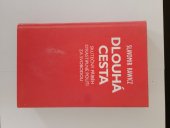 kniha Dlouhá cesta Skutečný příběh strastiplné cesty za svobodou, Jota 2011