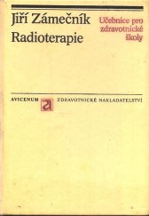 kniha Radioterapie učebnice pro stř. zdravot. školy, stud. obor radiologický laborant, Avicenum 1983