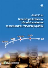 kniha Finančné sprostredkovanie a finančné poradenstvo na poistnom trhu v Slovenskej republike, Wolters Kluwer 2015