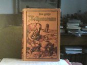 kniha Das Grosse Weltpanorama Reisen,Abenteuer,Wunder,Entdeckungen--, Spemann 1910