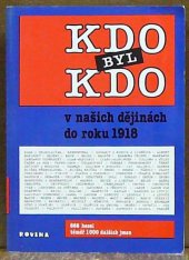 kniha Kdo byl kdo v našich dějinách do roku 1918, Rovina 1992