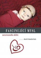 kniha Fascinující mysl novorozeného dítěte, Beta Books 2013