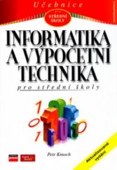 kniha Informatika a výpočetní technika pro střední školy, CPress 2004