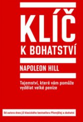 kniha Klíč k bohatství tajemství, které vám pomůže vydělat velké peníze, Práh 2010