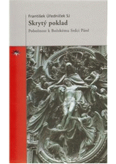 kniha Skrytý poklad pobožnost k Božskému Srdci Páně, Refugium Velehrad-Roma 2010