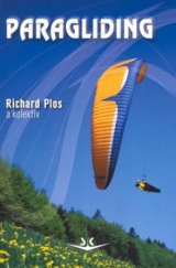 kniha Paragliding moderní učebnice létání s padákovými kluzáky, Svět křídel 2008