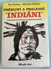 kniha Prérijní a pralesní indiáni, Mladé letá 1985