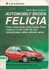 kniha Automobily Škoda Felicia [technický popis, údržba, seřizování, opravy], Grada 1995