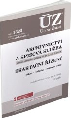 kniha ÚZ 1323 Archivnictví a spisová služba, Skartační řízení podle stavu k 10. 6. 2019, Sagit 2019