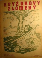 kniha 28. říjen a první dny svobody Když zlomeny okovy : Dějiny naší revoluce slovem i obrazem, E. Šolc 1919