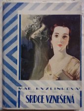 kniha Srdce vznešená Román, Českomoravské podniky tiskařské a vydavatelské 1929