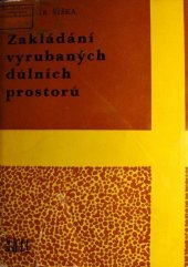 kniha Zakládání vyrubaných důlních prostorů Stud. pomůcka posl. odb. báňských škol, SNTL 1972