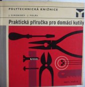 kniha Praktická příručka pro domácí kutily, SNTL 1971