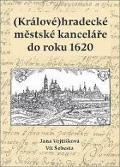 kniha (Králové)hradecké městské kanceláře do roku 1620, OFTIS 2013