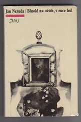 kniha Binokl na očích, v ruce hůl výbor z díla Jana Nerudy, Mladá fronta 1974