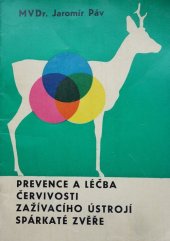 kniha Prevence a léčba červivosti zažívacího ústrojí spárkaté zvěře, Čes. myslivecký svaz 1972