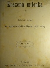 kniha Zrazená milenka Díl I zajímavý román ze společenského života naší doby., Alois Hynek 