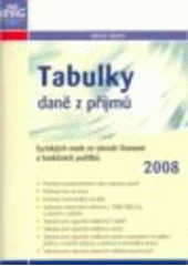 kniha Tabulky daně z příjmů fyzických osob ze závislé činnosti a funkčních požitků 2008, Anag 2008