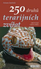 kniha 250 druhů terarijních zvířat určování, chov, péče, Knižní klub 2010