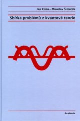 kniha Sbírka problémů z kvantové teorie, Academia 2006