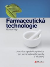 kniha Farmaceutická technologie, CPress 2011