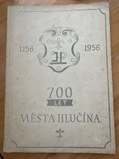 kniha 700 let města Hlučína památník k oslavám v r. 1956, Kraj. n. výbor 1956