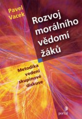 kniha Rozvoj morálního vědomí žáků metodické náměty k realizaci průřezových témat, Portál 2008