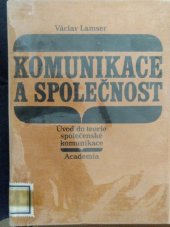 kniha Komunikace a společnost úvod do teorie společenské komunikace, Academia 1969