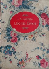 kniha Luciin život Dívčí román, Jos. R. Vilímek 1928