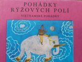 kniha Pohádky rýžových polí Vietnamské pohádky, Albatros 1975