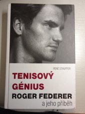 kniha Tenisový génius Roger Federer a jeho příběh, Timy Partners 2009