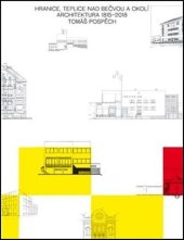 kniha Hranice, Teplice nad Bečvou a okolí Architektura 1815 - 2018, Nakladatelstí DOST 2025