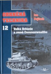 kniha Obrněná technika 12 Velká Británie a země Commonwealthu, Svět křídel 2015