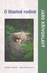 kniha O šťastné rodině, Karmelitánské nakladatelství 2014