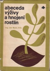 kniha Abeceda výživy a hnojení rostlin, Státní zemědělské nakladatelství 1969